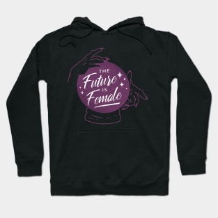 Future is Female Crystal Ball Hoodie